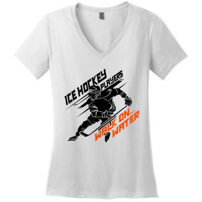 Ice Hockey Players Walk On Water Cool Gift Superpower Gift Women's V-Neck T-Shirt