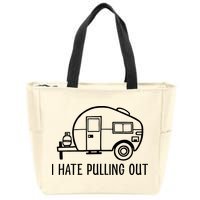 I Hate Pulling Out Boating Boat Captain Zip Tote Bag