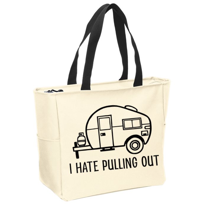I Hate Pulling Out Boating Boat Captain Zip Tote Bag