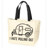I Hate Pulling Out Boating Boat Captain Zip Tote Bag