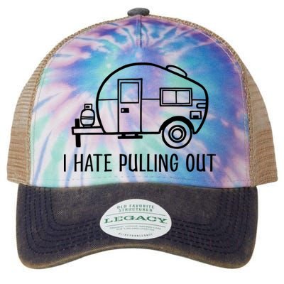 I Hate Pulling Out Boating Boat Captain Legacy Tie Dye Trucker Hat