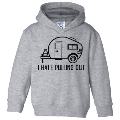 I Hate Pulling Out Boating Boat Captain Toddler Hoodie