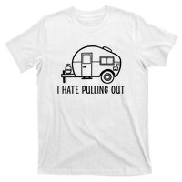 I Hate Pulling Out Boating Boat Captain T-Shirt