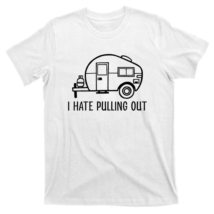 I Hate Pulling Out Boating Boat Captain T-Shirt