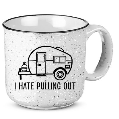 I Hate Pulling Out Boating Boat Captain 15oz Campfire Ceramic Mug