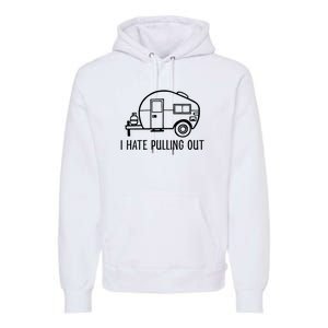 I Hate Pulling Out Boating Boat Captain Premium Hoodie