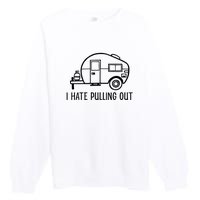 I Hate Pulling Out Boating Boat Captain Premium Crewneck Sweatshirt