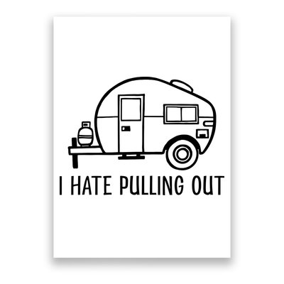 I Hate Pulling Out Boating Boat Captain Poster