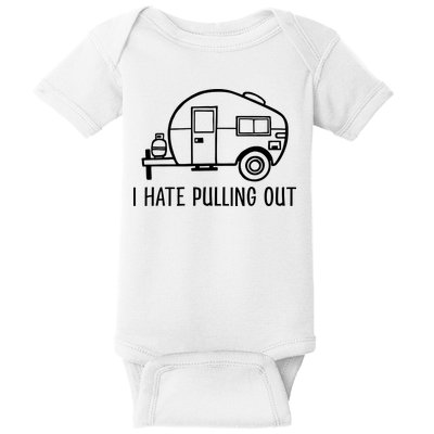 I Hate Pulling Out Boating Boat Captain Baby Bodysuit