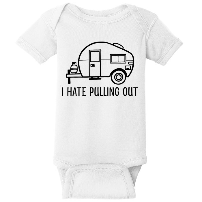 I Hate Pulling Out Boating Boat Captain Baby Bodysuit
