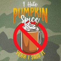 I Hate Pumpkin Spice Anti Pumpkin Spice Latte Coffee Funny Legacy Tie Dye Trucker Hat