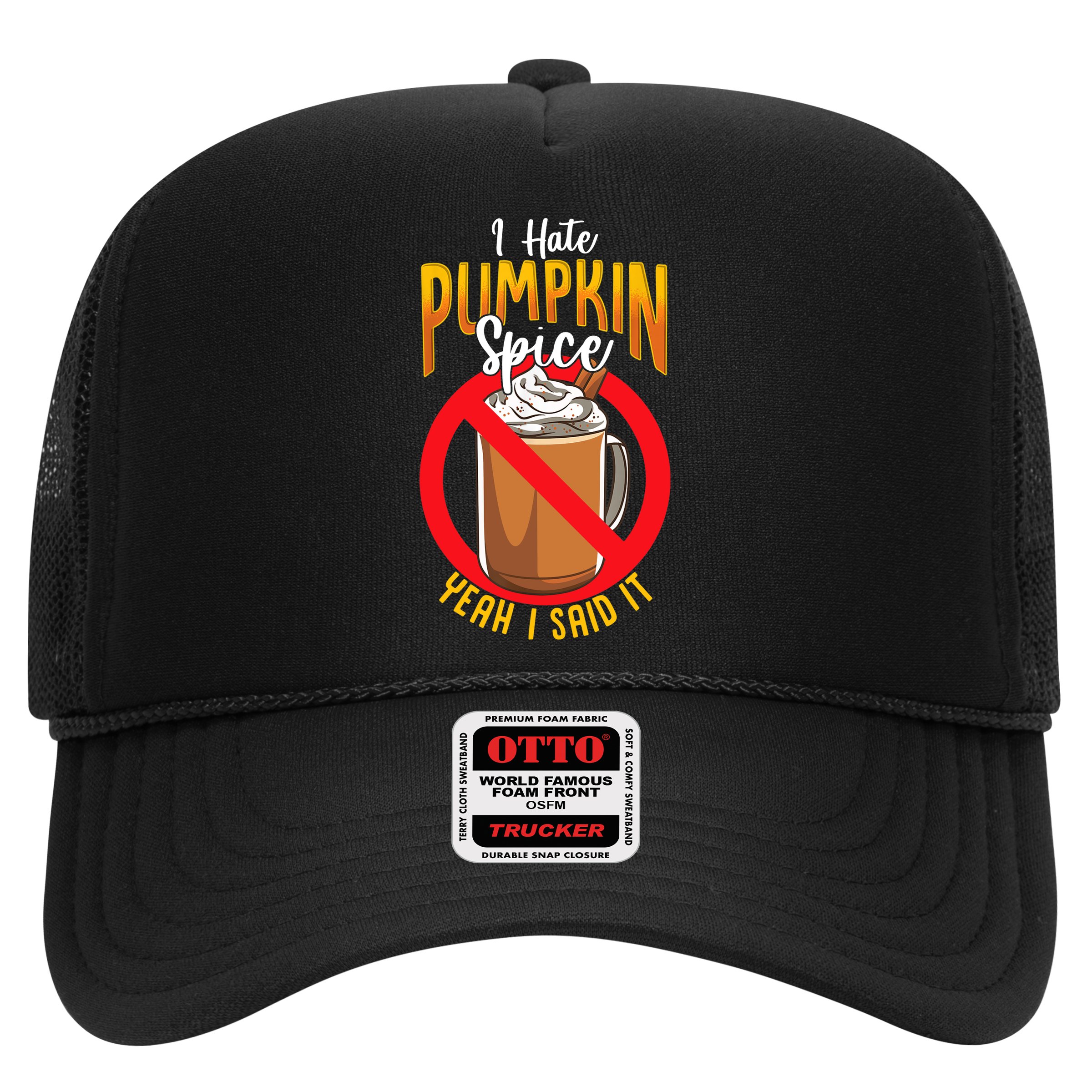 I Hate Pumpkin Spice Anti Pumpkin Spice Latte Coffee Funny Hat