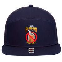 I Hate Pumpkin Spice Anti Pumpkin Spice Latte Coffee Funny 7 Panel Mesh Trucker Snapback Hat