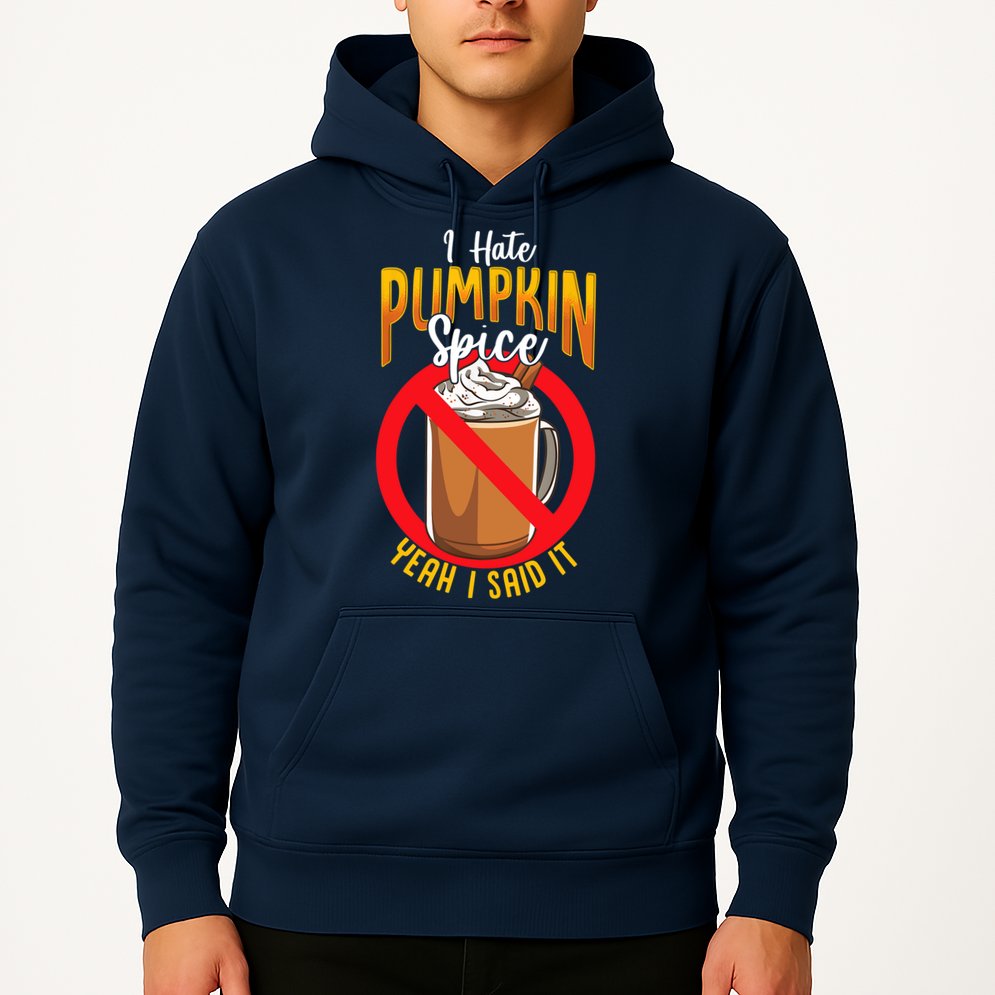 I Hate Pumpkin Spice Anti Pumpkin Spice Latte Coffee Funny Hoodie