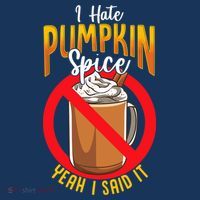 I Hate Pumpkin Spice Anti Pumpkin Spice Latte Coffee Funny Premium T-Shirt