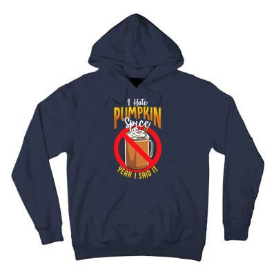 I Hate Pumpkin Spice Anti Pumpkin Spice Latte Coffee Funny Tall Hoodie
