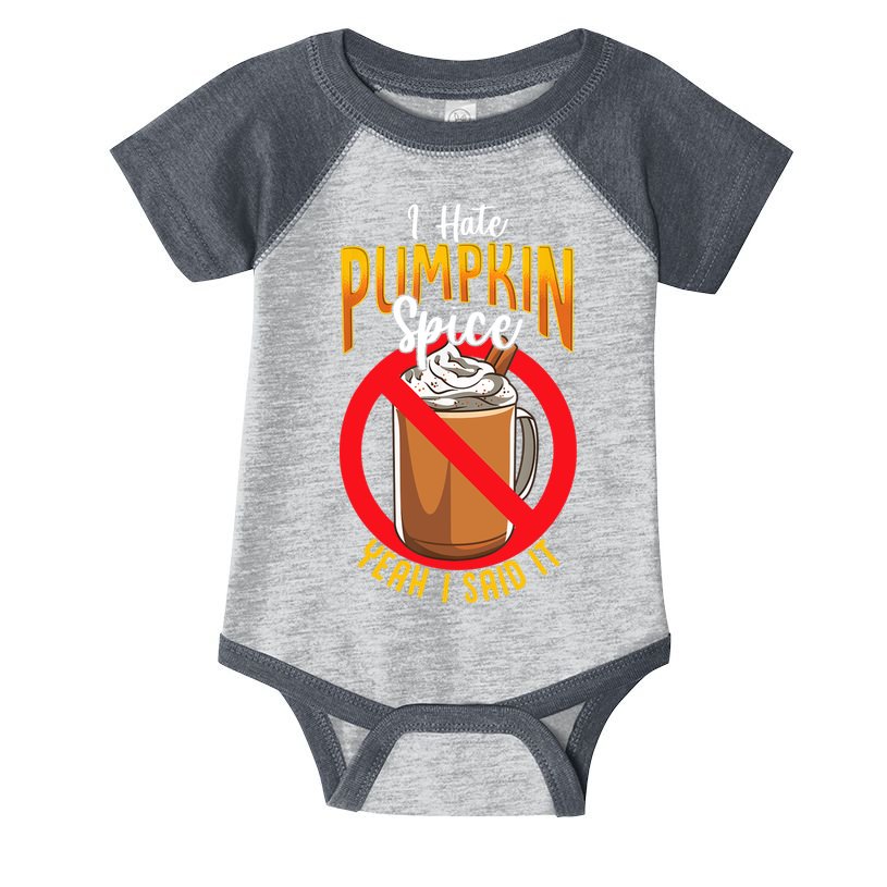 I Hate Pumpkin Spice Anti Pumpkin Spice Latte Coffee Funny Infant Baby Jersey Bodysuit