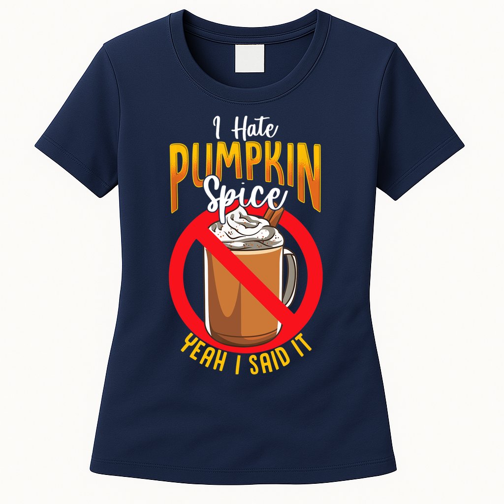 I Hate Pumpkin Spice Anti Pumpkin Spice Latte Coffee Funny Womens T-Shirt