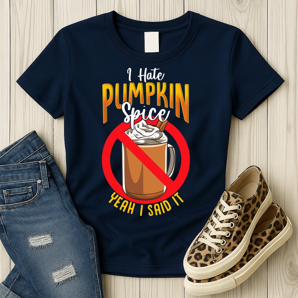 I Hate Pumpkin Spice Anti Pumpkin Spice Latte Coffee Funny Womens T-Shirt