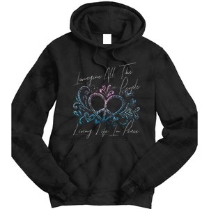 Imagine Hippie People Living Life In Peace And Love Tie Dye Hoodie