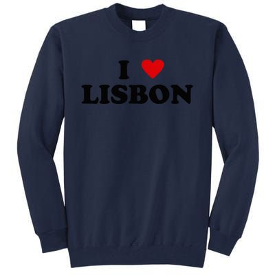 I Heart Portugal City - I Love Lisbon  Tall Sweatshirt