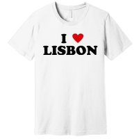 I Heart Portugal City - I Love Lisbon  Premium T-Shirt