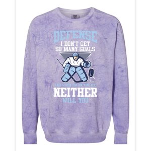 Ice Hockey Player Defense I DonT Get So Y Goals Gift Colorblast Crewneck Sweatshirt