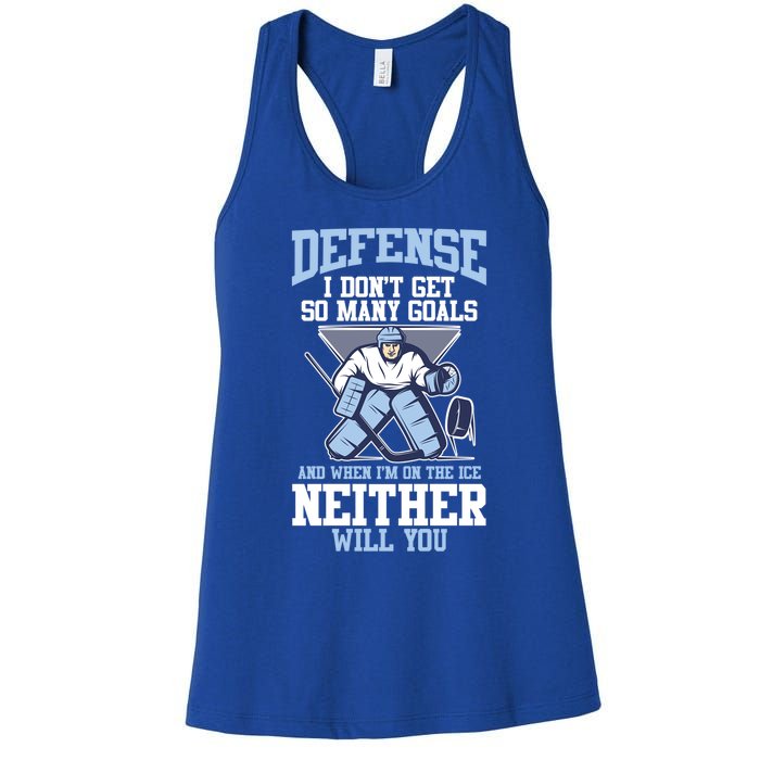 Ice Hockey Player Defense I DonT Get So Y Goals Gift Women's Racerback Tank