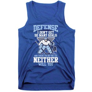 Ice Hockey Player Defense I DonT Get So Y Goals Gift Tank Top