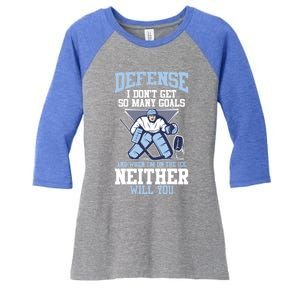 Ice Hockey Player Defense I DonT Get So Y Goals Gift Women's Tri-Blend 3/4-Sleeve Raglan Shirt