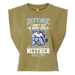 Ice Hockey Player Defense I DonT Get So Y Goals Gift Garment-Dyed Women's Muscle Tee