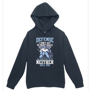 Ice Hockey Player Defense I DonT Get So Y Goals Gift Urban Pullover Hoodie