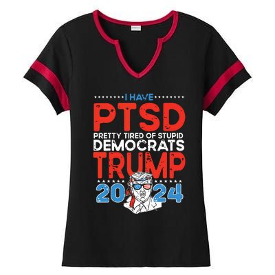 I Have Ptsd Pretty Tired Of Stupid Democrats Trump 2024 Ladies Halftime Notch Neck Tee