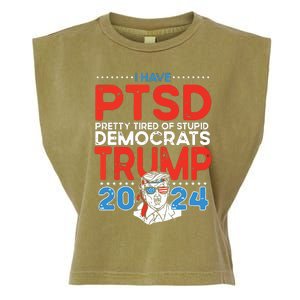 I Have Ptsd Pretty Tired Of Stupid Democrats Trump 2024 Garment-Dyed Women's Muscle Tee