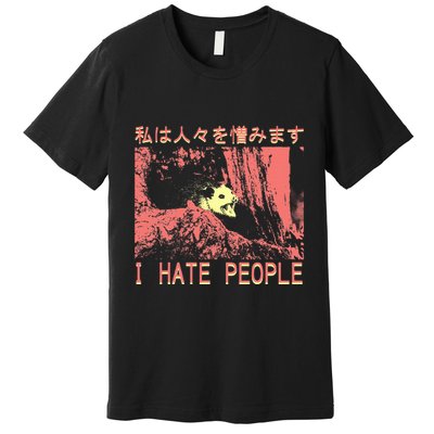 I Hate People Opossum I Hate People Opossum Japanese Premium T-Shirt
