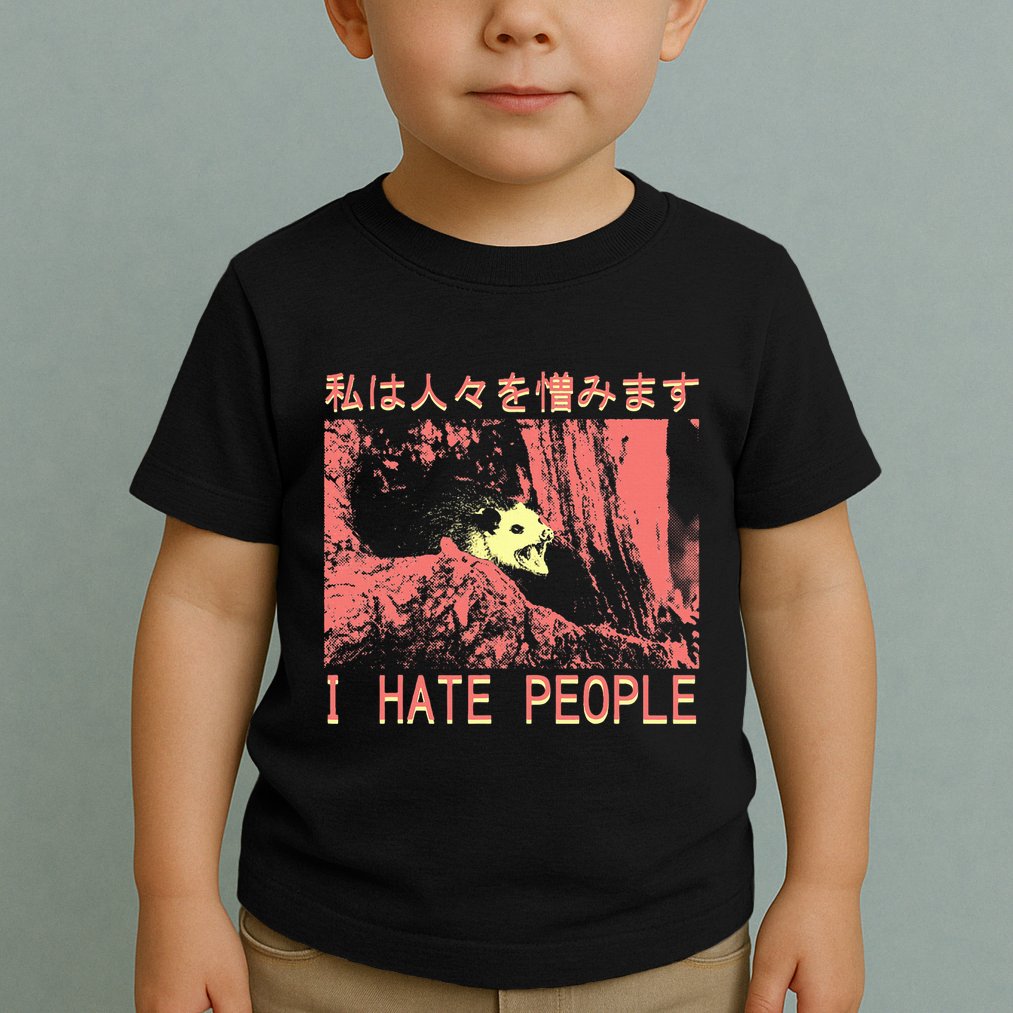 I Hate People Opossum I Hate People Opossum Japanese Toddler T-Shirt