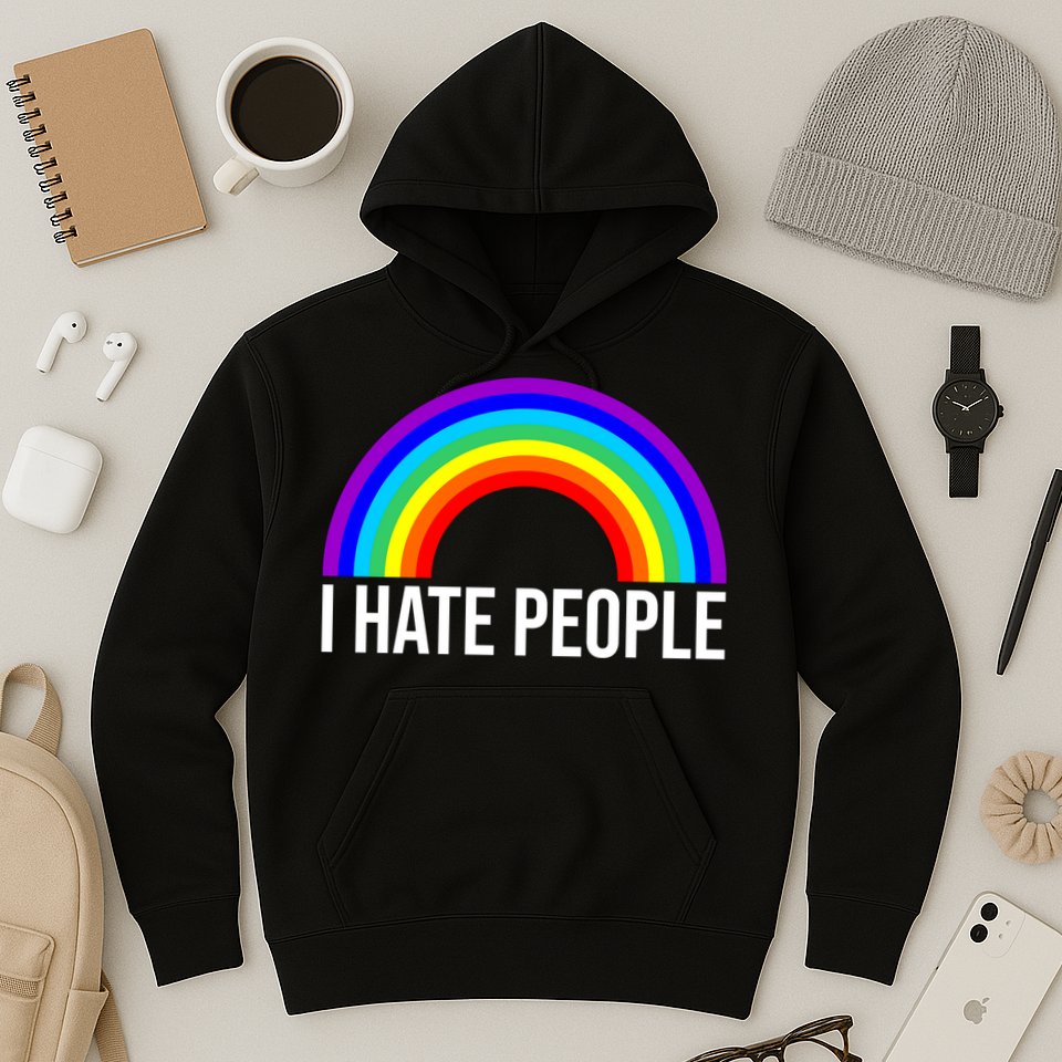 I Hate People Rainbow Funny Humor Anti Social Hoodie