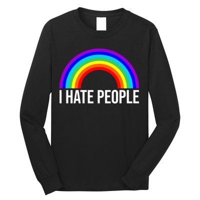 I Hate People Rainbow Funny Humor Anti Social Long Sleeve Shirt