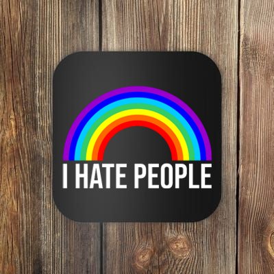 I Hate People Rainbow Funny Humor Anti Social Coaster