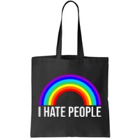 I Hate People Rainbow Funny Humor Anti Social Tote Bag