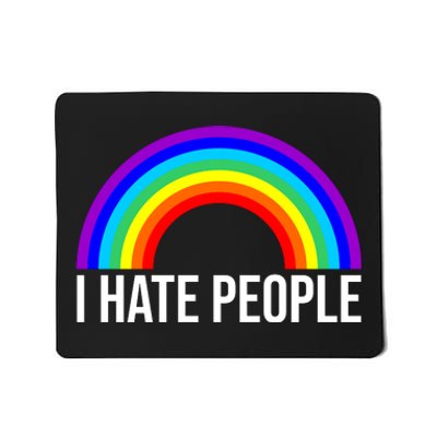 I Hate People Rainbow Funny Humor Anti Social Mousepad