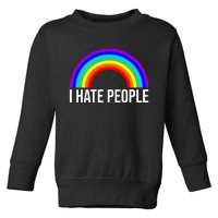 I Hate People Rainbow Funny Humor Anti Social Toddler Sweatshirt