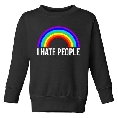 I Hate People Rainbow Funny Humor Anti Social Toddler Sweatshirt