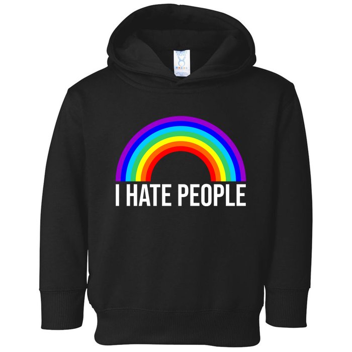 I Hate People Rainbow Funny Humor Anti Social Toddler Hoodie