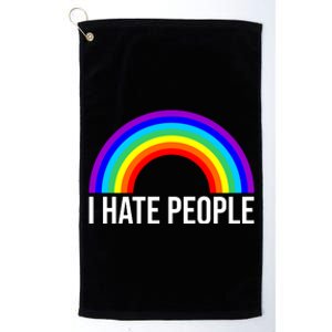 I Hate People Rainbow Funny Humor Anti Social Platinum Collection Golf Towel