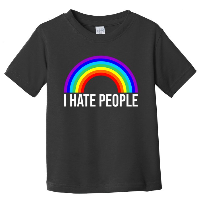 I Hate People Rainbow Funny Humor Anti Social Toddler T-Shirt