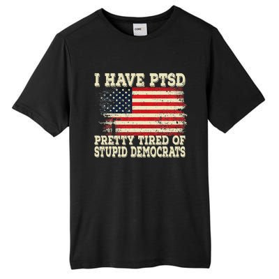 I Have PTSD Pretty Tired Of Stupid Democrats Tall Fusion ChromaSoft Performance T-Shirt