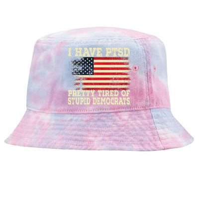 I Have PTSD Pretty Tired Of Stupid Democrats Tie-Dyed Bucket Hat