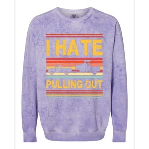 I Hate Pulling Out Boating Colorblast Crewneck Sweatshirt