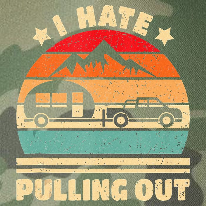I Hate Pulling Out Funny Camping Trailer Retro Legacy Tie Dye Trucker Hat